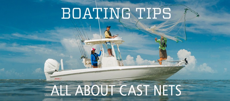 Boating Tips: All About Cast Nets